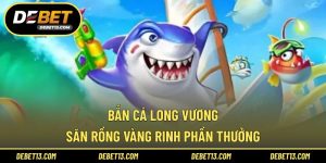 Bắn cá long vương